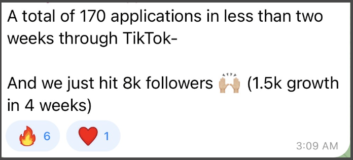 170 applications in less than 2 weeks through TikTok, 8k followers, 1.5k growth in 4 weeks